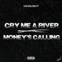 Cry me a River/Moneys Calling (Explicit)