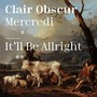 Mercredi / It'll Be Allright