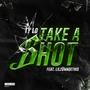 Take a Shot (feat. LilzUmadethis) [Explicit]