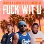 **** Wit U (feat. Aaron Le & DJ Bankhead) [Explicit]