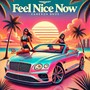 Feel Nice Now (First Quarter Riddim) [Explicit]