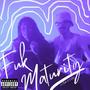 Fuk Maturity (feat. TNO Seajay) [Explicit]