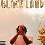 Black Land (Expanded Remastered) [Explicit]