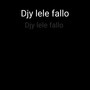 Djy Lele Fallo