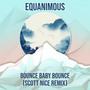 Bounce Baby Bounce (Scott Nice Remix)