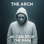 He Can Stop The Rain