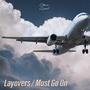 Layovers / Must Go On