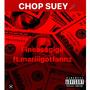 CHOP SUEY (feat. Mariiigotfannz) [Explicit]