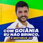 Com Goiânia Eu Não Brinco, É Matheus 45