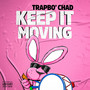 Keep It Moving (Explicit)