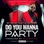 Do You Wanna Party (feat. Jeter Jones)