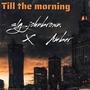 Till The Morning (Explicit)