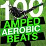 100 Amped Aerobic Beats