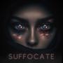 Suffocate