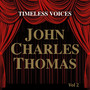 Timeless Voices: John Charles Thomas Vol 2