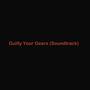 Guilty Your Gears (Soundtrack )