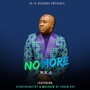 No More (feat. Djontheartist & Mojcksn)