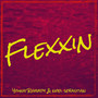 Flexxin (Explicit)