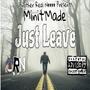 Just Leave (Explicit)