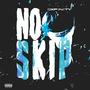 No Skip (Explicit)