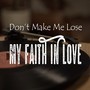 Don't Make Me Lose My Faith in Love (feat. Jonathan Orara)