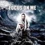 Focus on Me