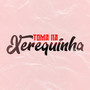 Toma Na Xerequinha (Explicit)