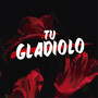 Tu Gladiolo