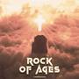 ROCK OF AGES