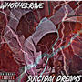 Suicidal Dreams (Explicit)