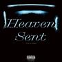 Heaven Sent (feat. E. Ziyah) [Explicit]