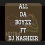 All Da Boyzz (feat. DJ Nasheer)