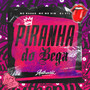 Piranha Do Bega (Explicit)