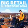 Big Retail Superstore Song (feat. 3ality & Roodluv)