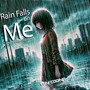 Rain Falls on Me (feat. Olga Floruc)