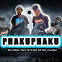 Phakuphaku (feat. Truth SA the Vocalist)