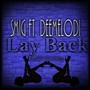 Lay Back (feat. Deemelodi)