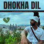 Dhokha Dil (feat. Annu Gill)