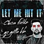 LET ME HIT IT (Explicit)