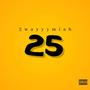 25 (feat. 3wayyymiah) [Explicit]