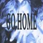 GO HOME (Explicit)