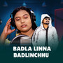 Badla Linna Badlinchhu