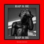 Rap & Be (Deluxe Edition) [Explicit]