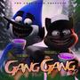 GANG GANG EP (Explicit)