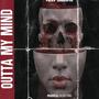 Outta My Mind (Explicit)