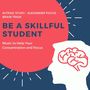 Be a Skillful Student: Music to Help Your Concentration and Focus