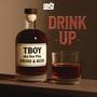 Drink Up (feat. TBoy Aka Doe Play) [Explicit]