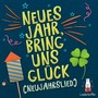 Neues Jahr, bring uns Glück (Neujahrslied)