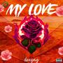 My Love (Explicit)