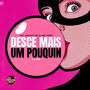 Desce Mais um Pouquin (Explicit)